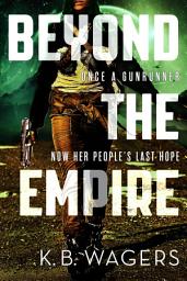 Icon image Beyond the Empire: The Indranan War, Book 3