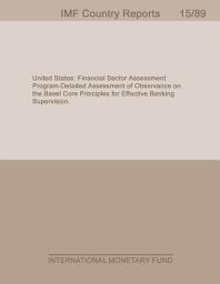 Icon image United States: Financial Sector Assessment Program-Detailed Assessment of Observance on the Basel Core Principles for Effective Banking Supervision