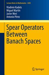 Icon image Spear Operators Between Banach Spaces