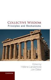 Icon image Collective Wisdom: Principles and Mechanisms