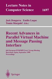 Icon image Recent Advances in Parallel Virtual Machine and Message Passing Interface: 6th European PVM/MPI Users' Group Meeting, Barcelona, Spain, September 26-29, 1999, Proceedings