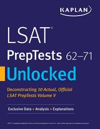 Icon image Kaplan Companion to LSAT PrepTests 62-71: Exclusive Data, Analysis & Explanations for 10 Actual, Official LSAT PrepTests Volume V