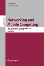 Icon image Networking and Mobile Computing: 3rd International Conference, ICCNMC 2005, Zhangjiajie, China, August 2-4, 2005, Proceedings