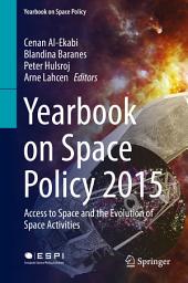 Icon image Yearbook on Space Policy 2015: Access to Space and the Evolution of Space Activities