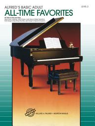 Icon image Alfred's Basic Adult Piano Course - All-Time Favorites Book 2: Learn How to Play Piano with This Esteemed Method