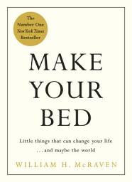 Icon image Make Your Bed: Feel grounded and think positive in 10 simple steps