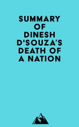 Icon image Summary of Dinesh D'Souza's Death of a Nation