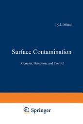 Icon image Surface Contamination: Genesis, Detection, and Control