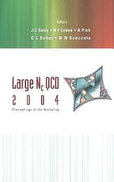 Icon image Large Nc Qcd 2004 - Proceedings Of The Workshop