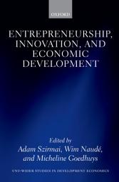 Icon image Entrepreneurship, Innovation, and Economic Development