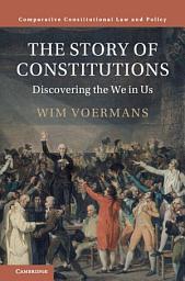 Icon image The Story of Constitutions: Discovering the We in Us