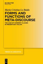 Icon image Forms and Functions of Meta-Discourse: The Case of Comment Clauses in Present-Day Italian