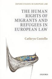 Icon image The Human Rights of Migrants and Refugees in European Law