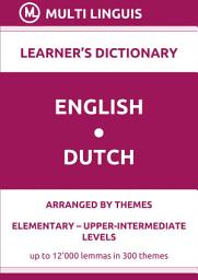 Icon image English-Dutch Learner’s Dictionary (Arranged by Themes, Elementary - Upper-Intermediate Levels): FREE FRAGMENT