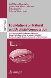 Icon image Foundations on Natural and Artificial Computation: 4th International Work-conference on the Interplay Between Natural and Artificial Computation, IWINAC 2011, La Palma, Canary Islands, Spain, May 30 - June 3, 2011. Proceedings, Part I