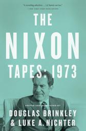 Icon image The Nixon Tapes: 1973 (With Audio Clips)