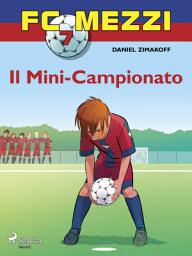 Icon image FC Mezzi 7 - Il Mini-Campionato: Volume 7