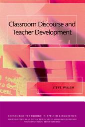 Icon image Classroom Discourse and Teacher Development