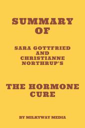 Icon image Summary of Sara Gottfried and Christianne Northrup's The Hormone Cure