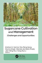 Icon image Sugarcane Cultivation and Management: Challenges and Opportunities