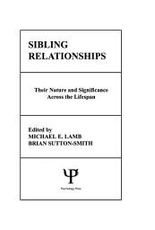 Icon image Sibling Relationships: their Nature and Significance Across the Lifespan