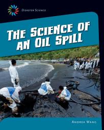 Icon image The Science of an Oil Spill