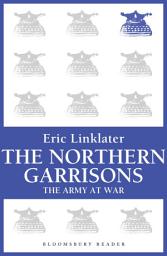 Icon image The Northern Garrisons: The Army at War Series