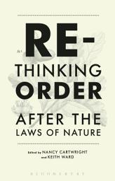 Icon image Rethinking Order: After the Laws of Nature