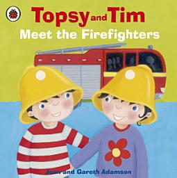 Icon image Topsy and Tim: Meet the Firefighters