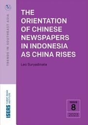 Icon image The Orientation of Chinese Newspapers in Indonesia as China Rises