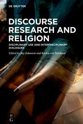 Icon image Discourse Research and Religion: Disciplinary Use and Interdisciplinary Dialogues