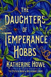 Icon image The Daughters of Temperance Hobbs: A Novel