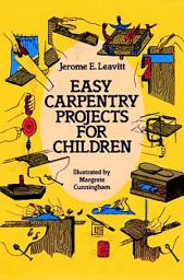 Icon image Easy Carpentry Projects for Children