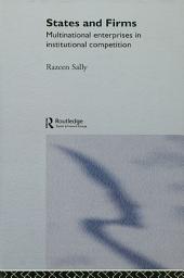 Icon image States and Firms: Multinational Enterprises in Institutional Competition