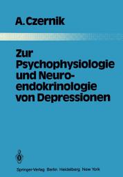 Icon image Zur Psychophysiologie und Neuroendokrinologie von Depressionen