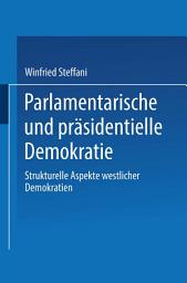 Icon image Parlamentarische und präsidentielle Demokratie: Strukturelle Aspekte westlicher Demokratien