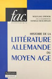 Icon image Histoire de la littérature allemande du Moyen Âge