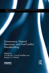 Icon image Governance, Natural Resources and Post-Conflict Peacebuilding