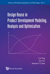 Icon image Design Reuse In Product Development Modeling, Analysis And Optimization