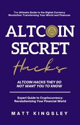 Icon image Altcoin Secret Hacks: Altcoin Hacks They Do Not Want You To Know