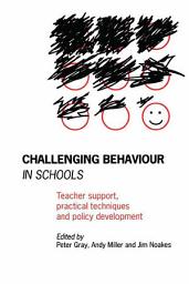 Icon image Challenging Behaviour in Schools: Teacher support, practical techniques and policy development