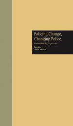 Icon image Policing Change, Changing Police: International Perspectives