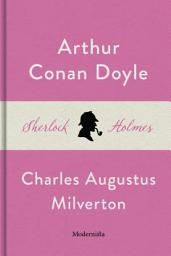 Icon image Charles Augustus Milverton (En Sherlock Holmes-novell)