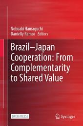 Icon image Brazil—Japan Cooperation: From Complementarity to Shared Value