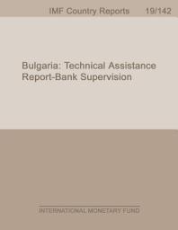 Icon image Bulgaria: Technical Assistance Report-Bank Supervision