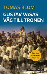 Icon image Gustav Vasas väg till tronen