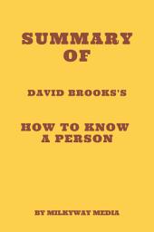 Icon image Summary of David Brooks's How to Know a Person