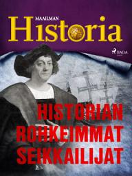 Icon image Historian rohkeimmat seikkailijat: Nide 7