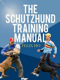 Icon image The Schutzhund Training Manual