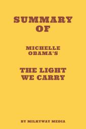 Icon image Summary of Michelle Obama's The Light We Carry